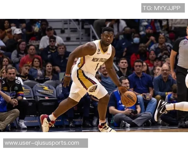 锡安状态成疑鹈鹕明日客场挑战公牛能否延续良好表现引关注